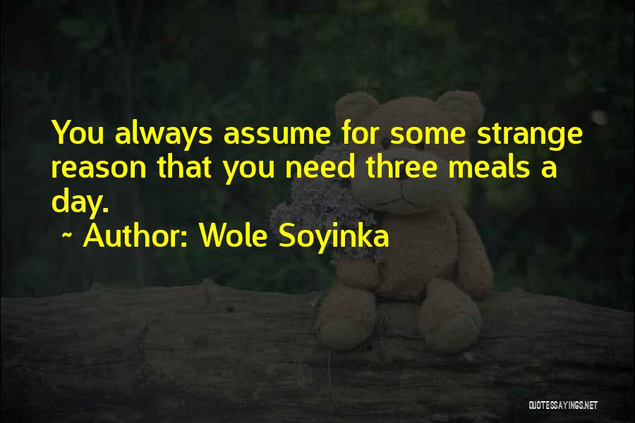 Meals Quotes By Wole Soyinka