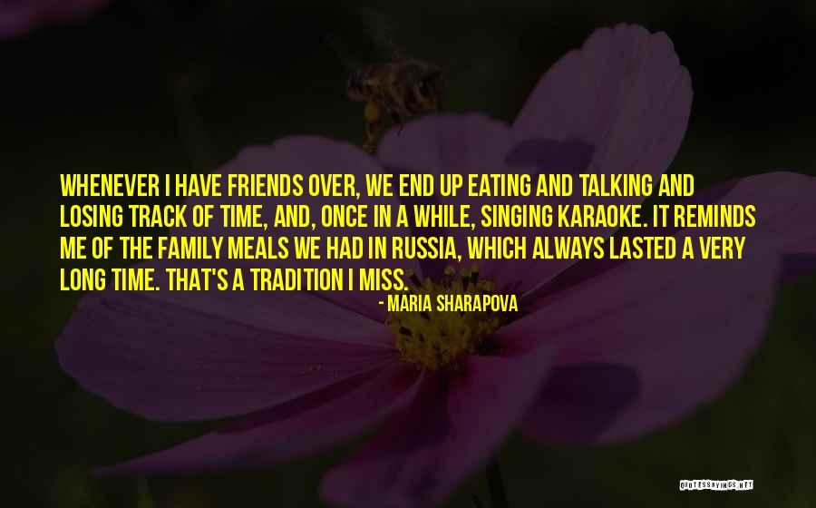 Meals With Friends Quotes By Maria Sharapova Meals With Friends Quotes By Maria Sharapova