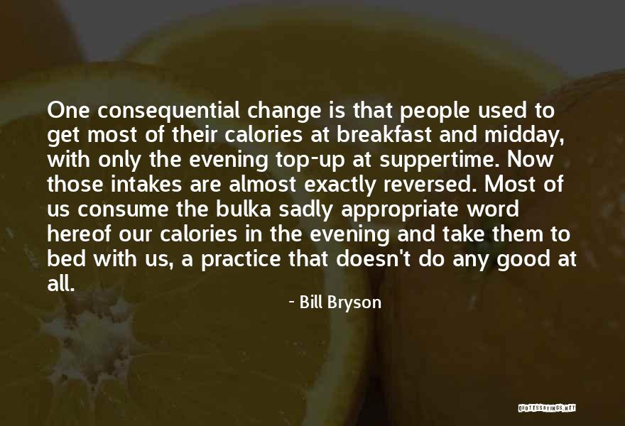 Mealtime Quotes By Bill Bryson Mealtime Quotes By Bill Bryson