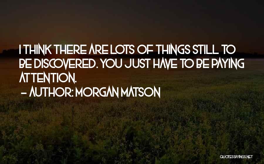 Mealybugs Quotes By Morgan Matson