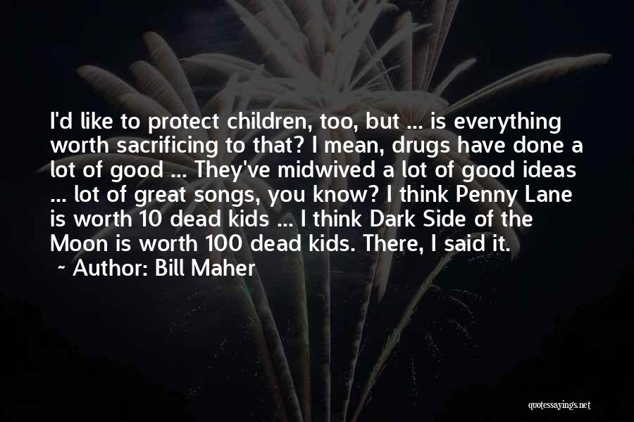 Mean A Lot Quotes By Bill Maher