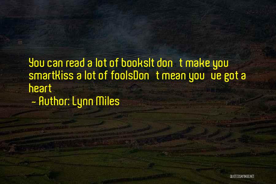 Mean A Lot Quotes By Lynn Miles