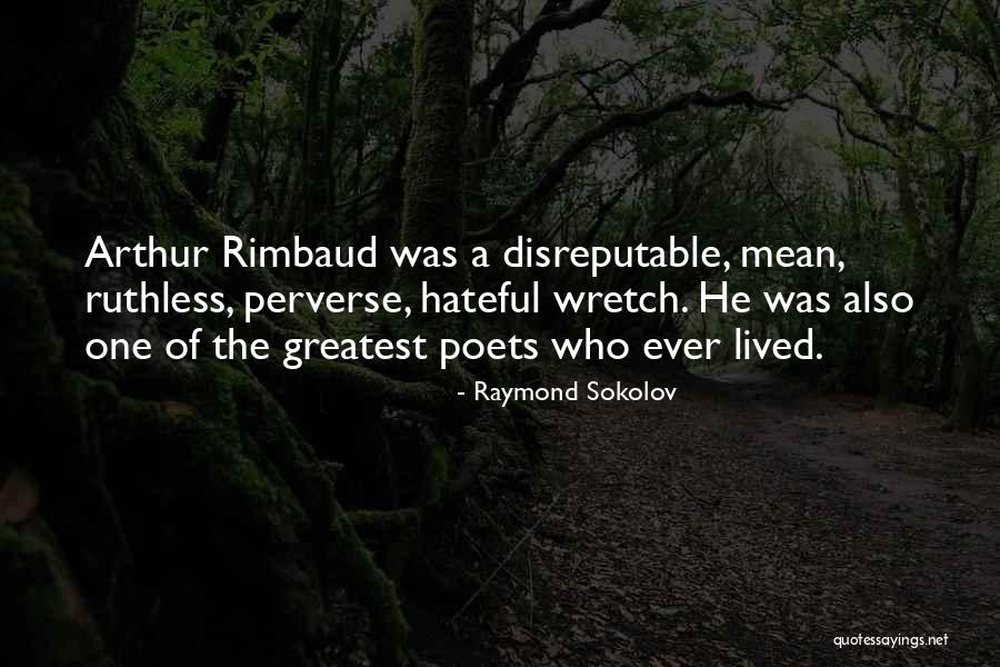 Mean And Hateful Quotes By Raymond Sokolov Mean And Hateful Quotes By Raymond Sokolov
