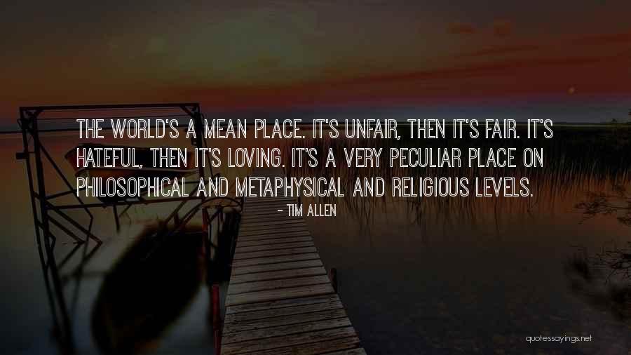 Mean And Hateful Quotes By Tim Allen Mean And Hateful Quotes By Tim Allen