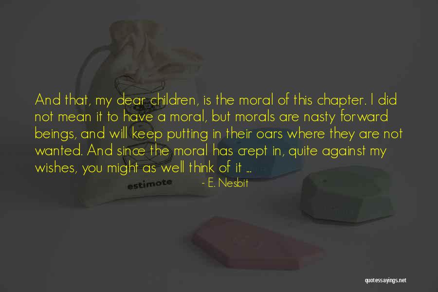 Mean And Nasty Quotes By E. Nesbit Mean And Nasty Quotes By E. Nesbit