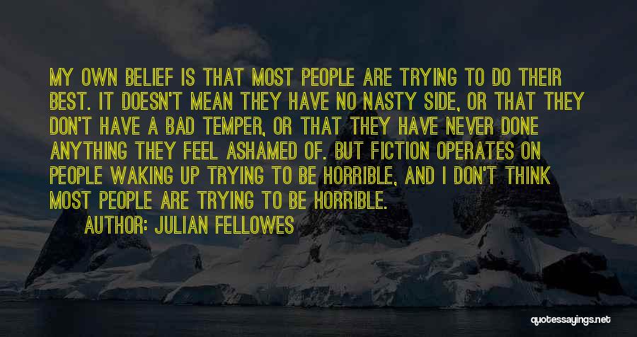 Mean And Nasty Quotes By Julian Fellowes