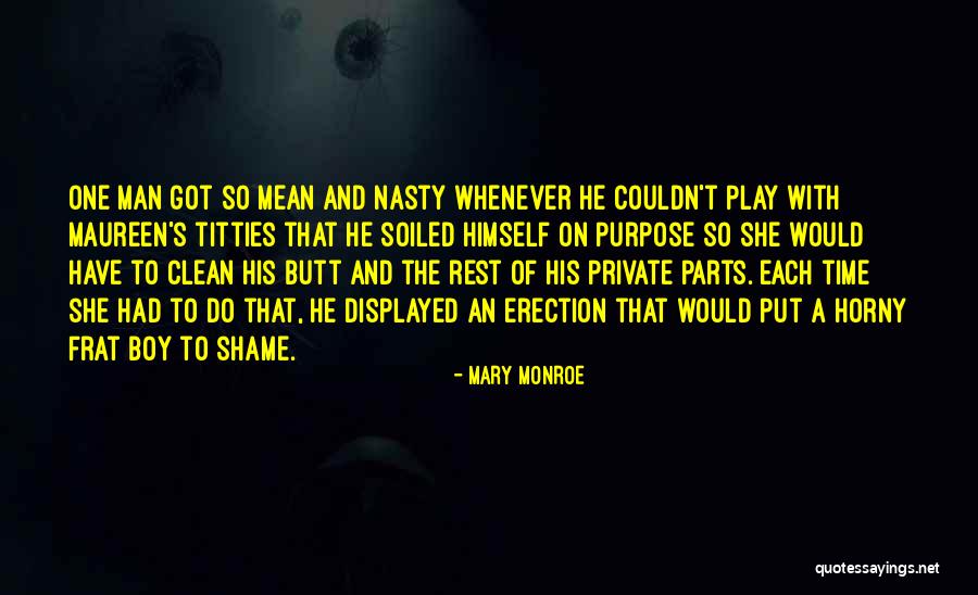 Mean And Nasty Quotes By Mary Monroe Mean And Nasty Quotes By Mary Monroe