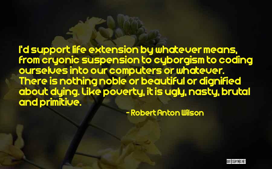 Mean And Nasty Quotes By Robert Anton Wilson Mean And Nasty Quotes By Robert Anton Wilson