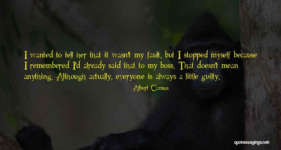 Mean Boss Quotes By Albert Camus