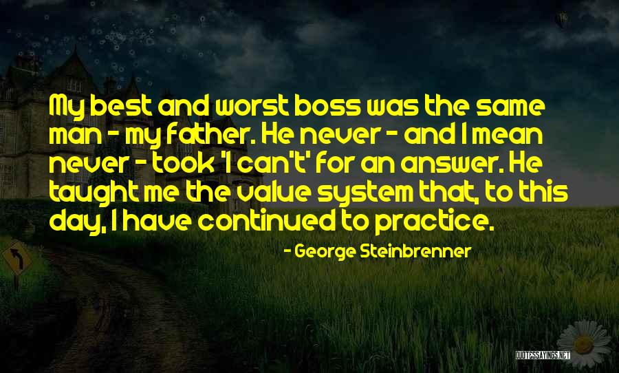 Mean Boss Quotes By George Steinbrenner Mean Boss Quotes By George Steinbrenner
