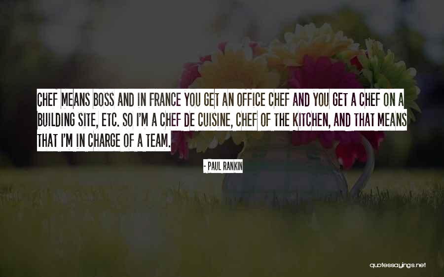 Mean Boss Quotes By Paul Rankin Mean Boss Quotes By Paul Rankin