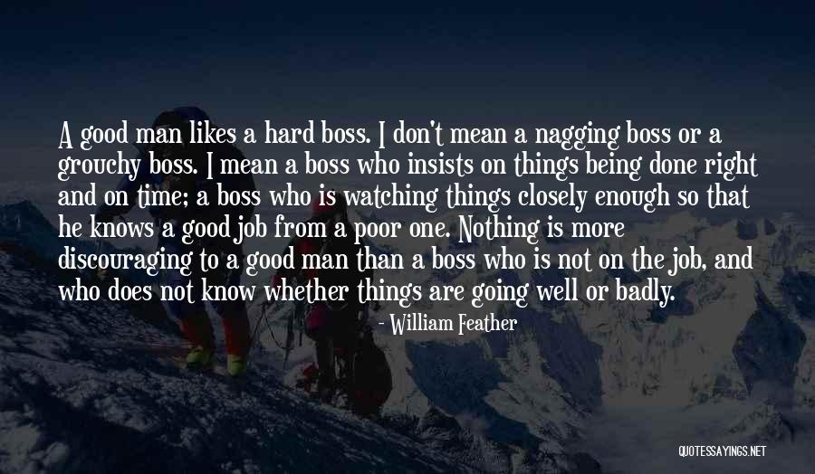Mean Boss Quotes By William Feather Mean Boss Quotes By William Feather