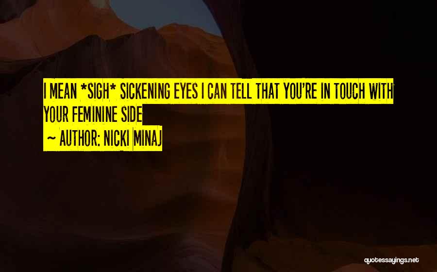 Mean But Flirty Quotes By Nicki Minaj