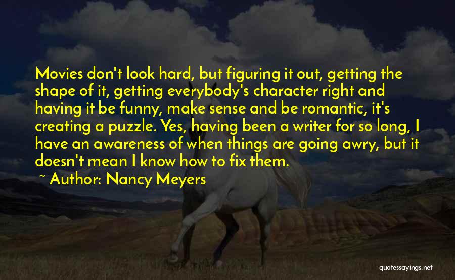 Mean But Funny Quotes By Nancy Meyers