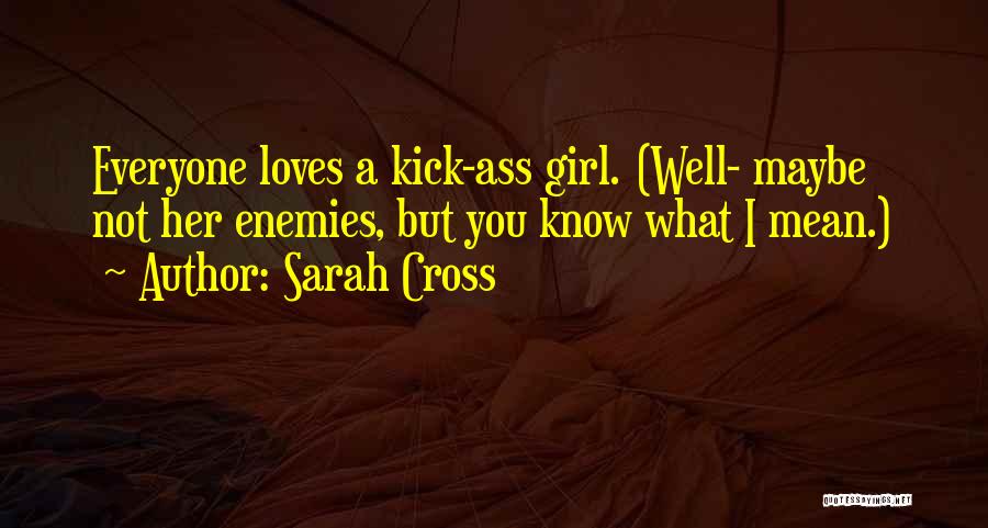 Mean But Funny Quotes By Sarah Cross