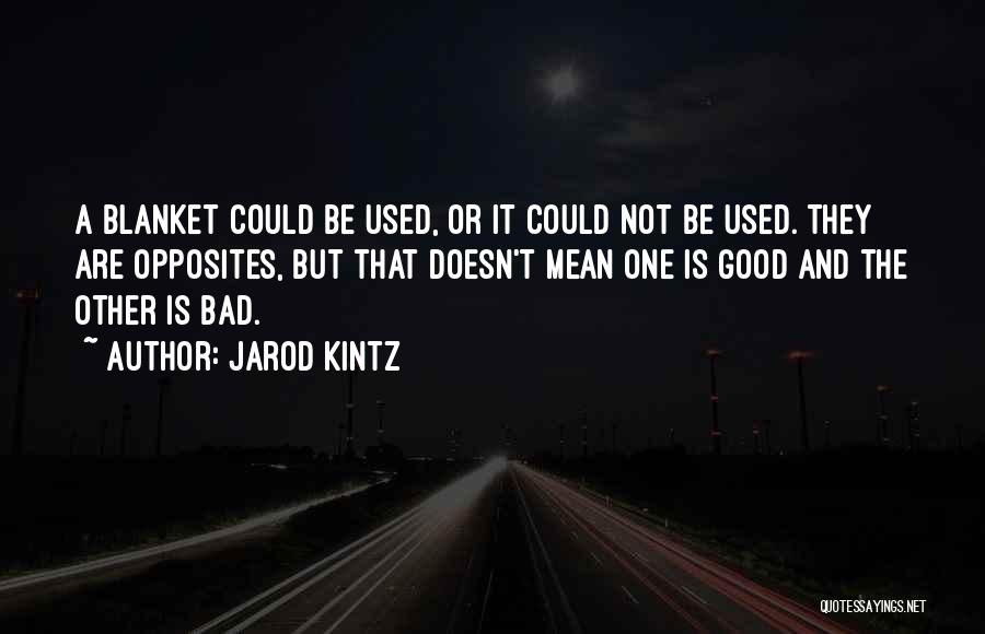 Mean But Good Quotes By Jarod Kintz