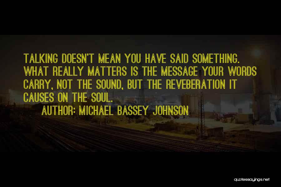 Mean But Good Quotes By Michael Bassey Johnson