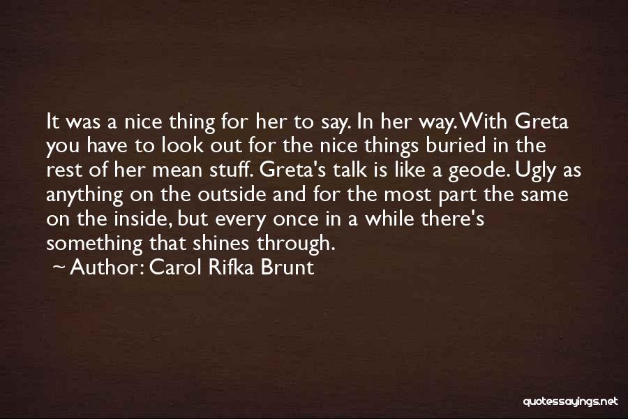 Mean But Nice Quotes By Carol Rifka Brunt