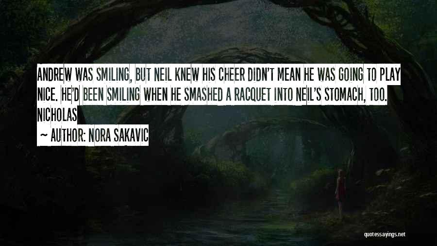 Mean But Nice Quotes By Nora Sakavic