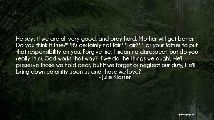 Mean But True Love Quotes By Julie Klassen Mean But True Love Quotes By Julie Klassen