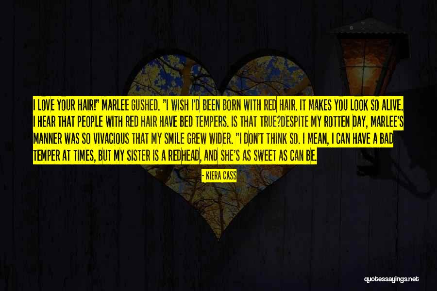 Mean But True Love Quotes By Kiera Cass Mean But True Love Quotes By Kiera Cass