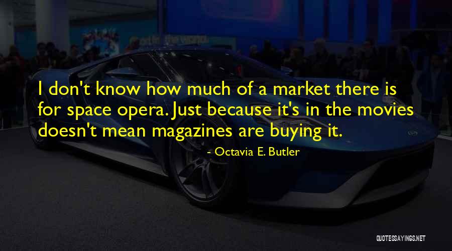 Mean Butler Quotes By Octavia E. Butler Mean Butler Quotes By Octavia E. Butler