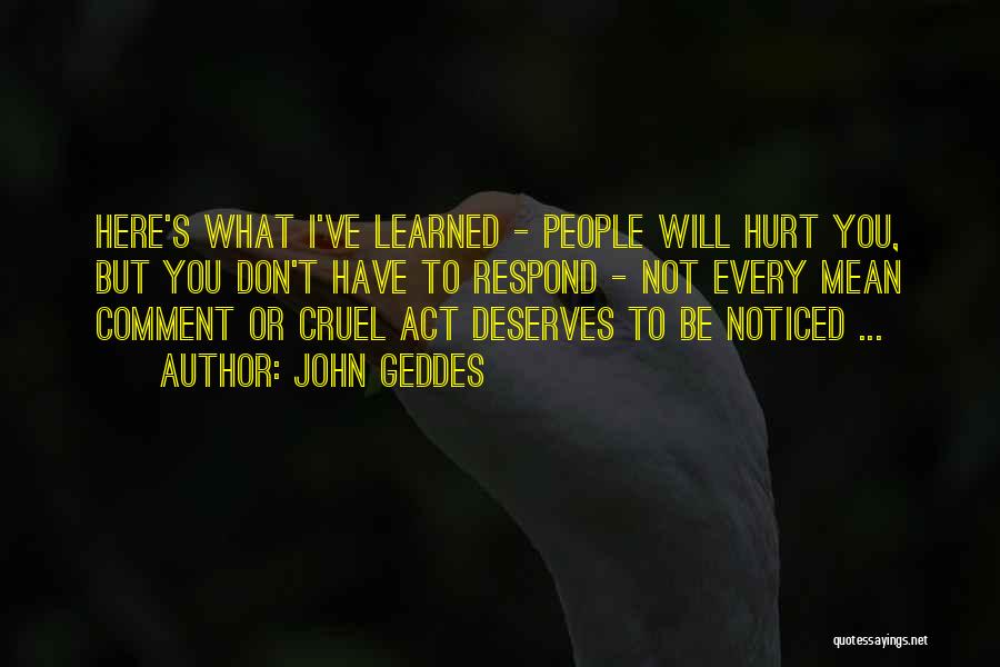 Mean Comments Quotes By John Geddes