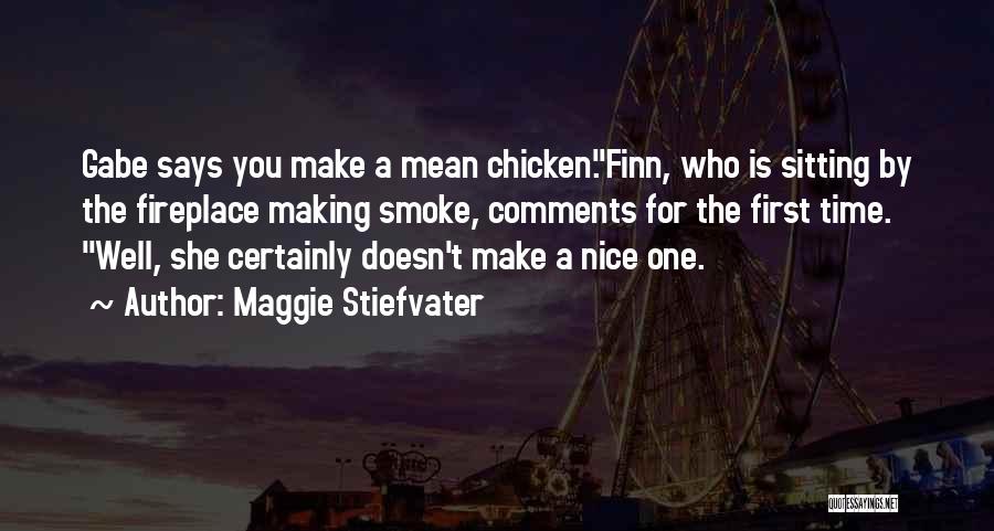 Mean Comments Quotes By Maggie Stiefvater