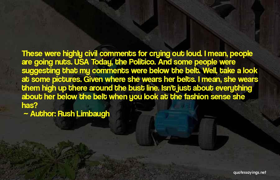 Mean Comments Quotes By Rush Limbaugh