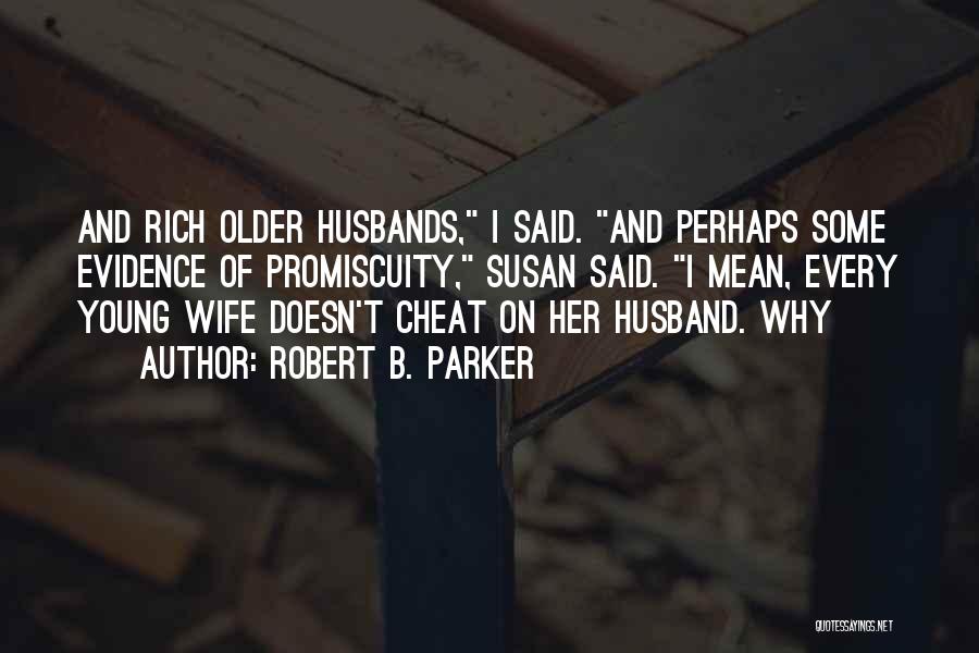 Mean Ex Husbands Quotes By Robert B. Parker