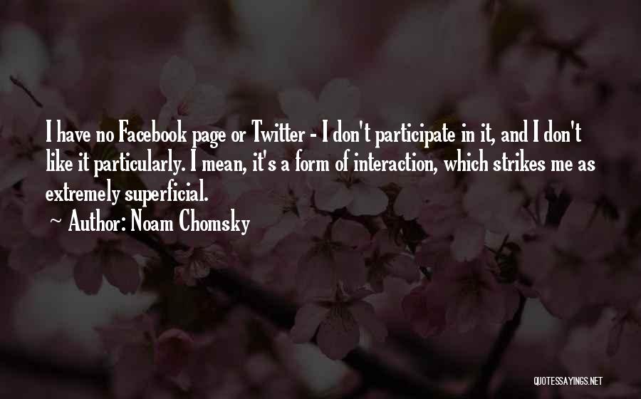 Mean Facebook Quotes By Noam Chomsky