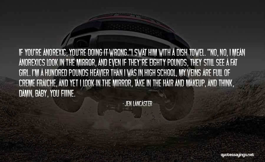 Mean Fat Girl Quotes By Jen Lancaster Mean Fat Girl Quotes By Jen Lancaster
