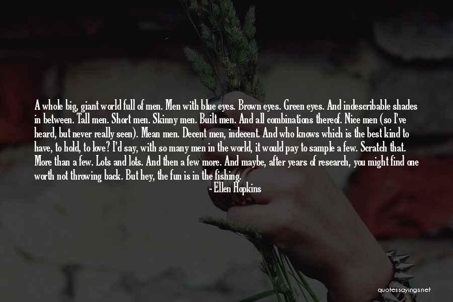 Mean Full Love Quotes By Ellen Hopkins