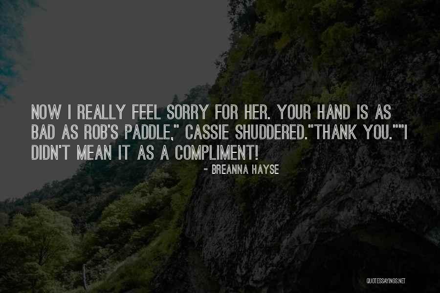 Mean Funny Quotes By Breanna Hayse Mean Funny Quotes By Breanna Hayse