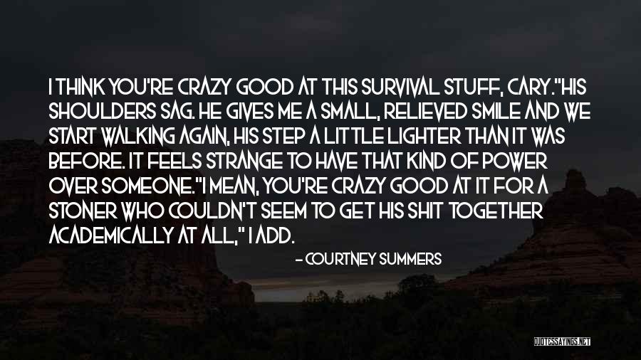 Mean Funny Quotes By Courtney Summers Mean Funny Quotes By Courtney Summers