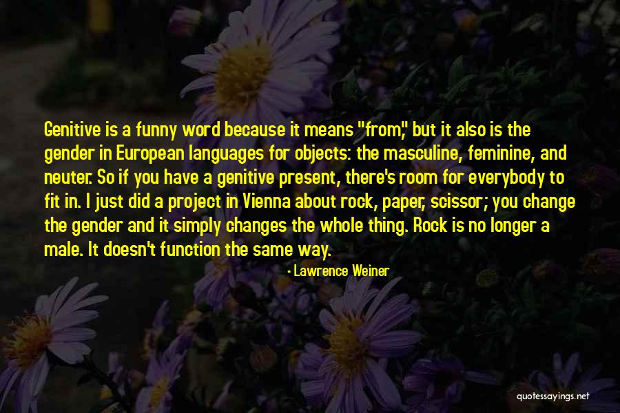 Mean Funny Quotes By Lawrence Weiner Mean Funny Quotes By Lawrence Weiner