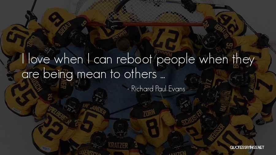 Mean Funny Quotes By Richard Paul Evans Mean Funny Quotes By Richard Paul Evans