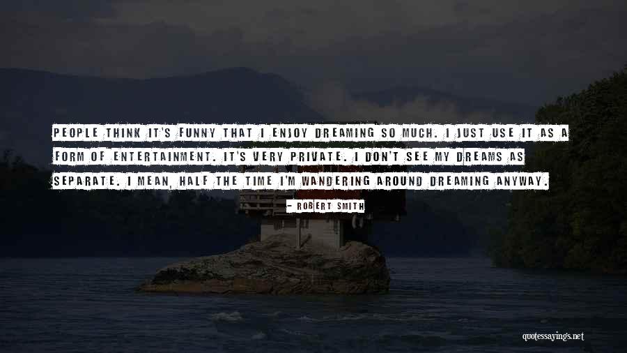 Mean Funny Quotes By Robert Smith Mean Funny Quotes By Robert Smith