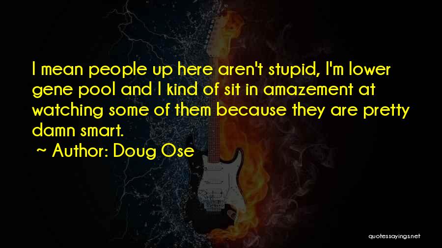 Mean Gene Quotes By Doug Ose