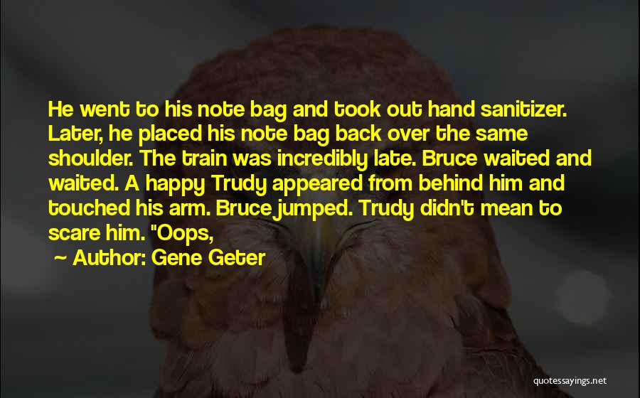 Mean Gene Quotes By Gene Geter