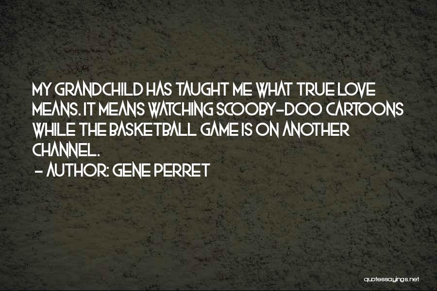 Mean Gene Quotes By Gene Perret