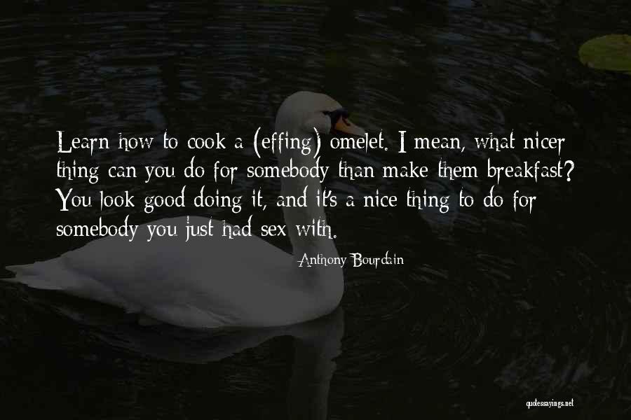 Mean How To Do Quotes By Anthony Bourdain Mean How To Do Quotes By Anthony Bourdain