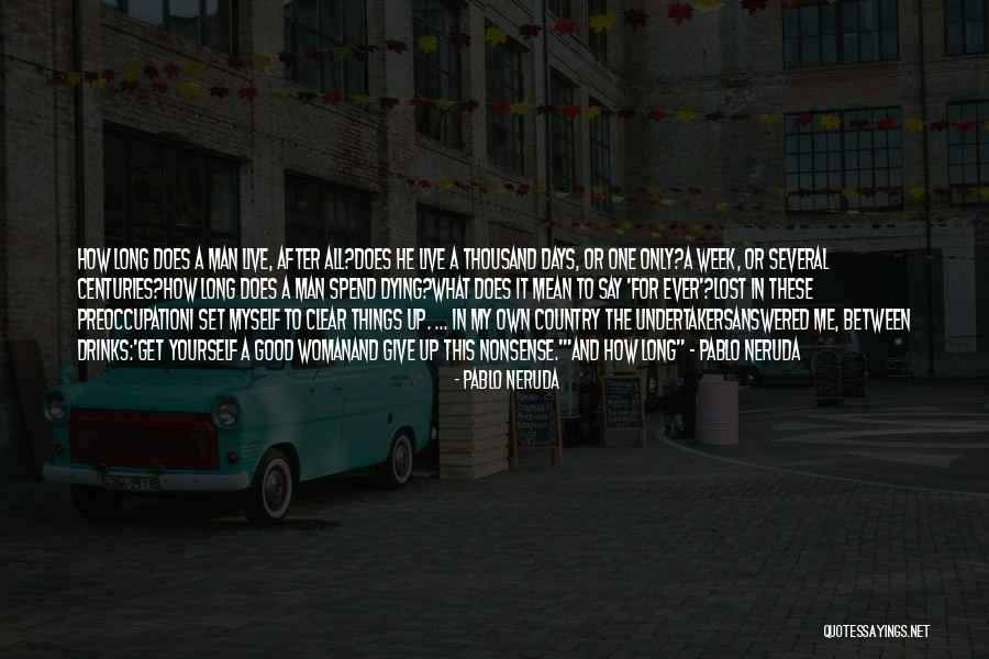 Mean How To Get Quotes By Pablo Neruda Mean How To Get Quotes By Pablo Neruda