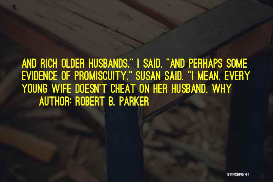 Mean Husbands Quotes By Robert B. Parker