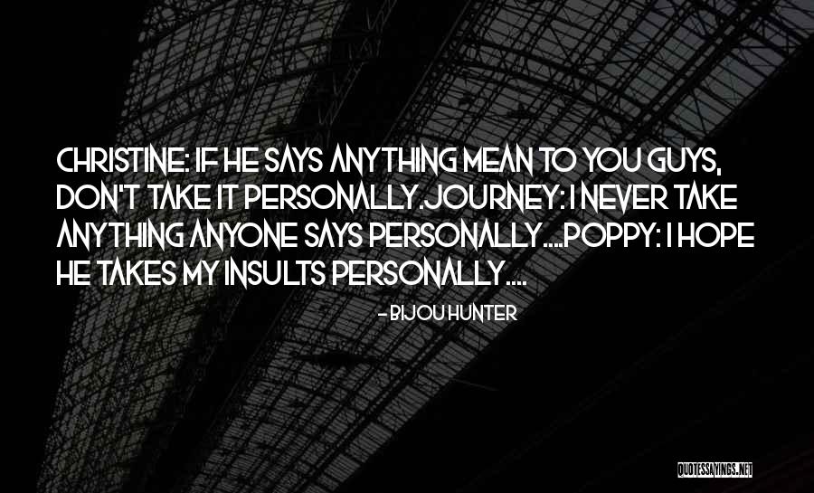 Mean Insults Quotes By Bijou Hunter Mean Insults Quotes By Bijou Hunter