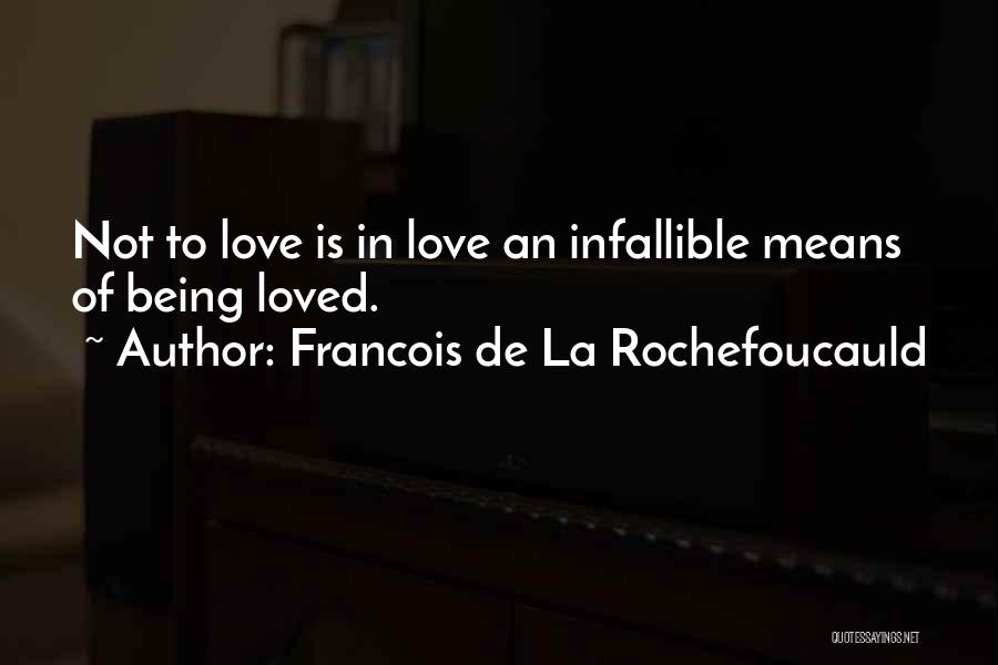 Mean Love Quotes By Francois De La Rochefoucauld