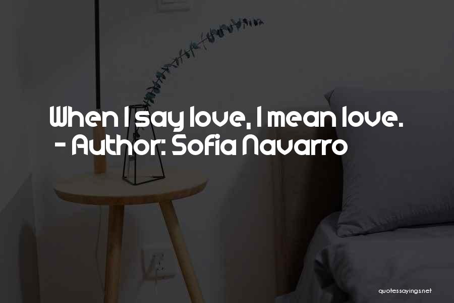 Mean Love Quotes By Sofia Navarro