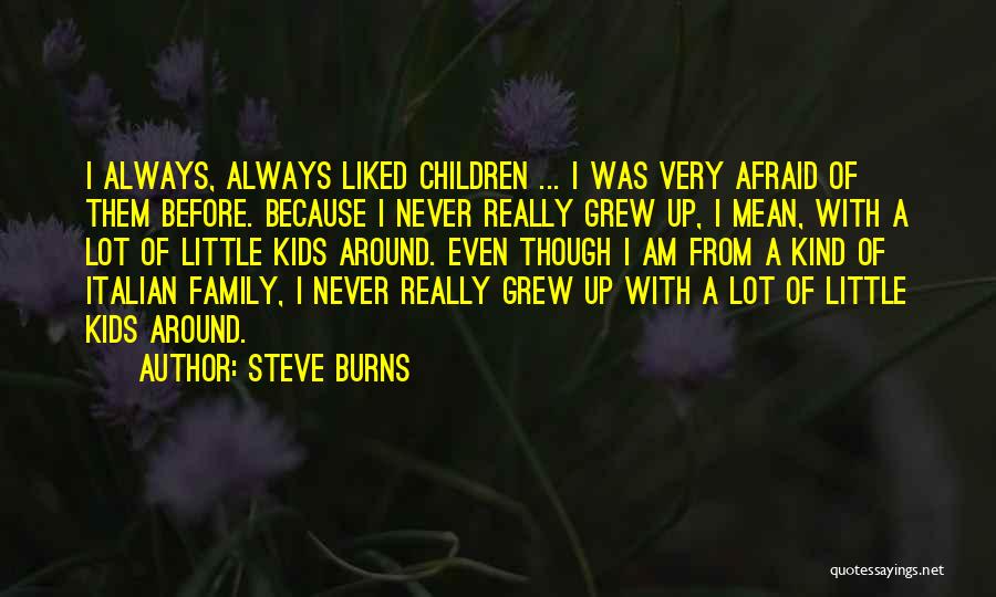 Mean Of Family Quotes By Steve Burns