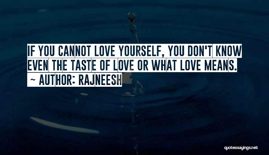 Mean Of Love Quotes By Rajneesh