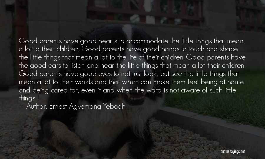 Mean Parents Quotes By Ernest Agyemang Yeboah